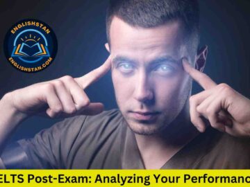 IELTS Post-Exam: Analyzing Your Performance
