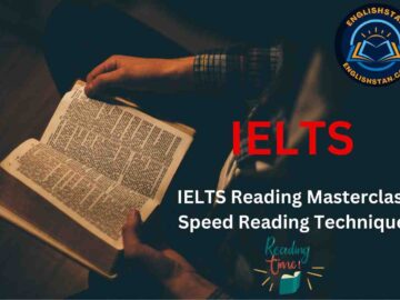 IELTS Reading Masterclass: Speed Reading Techniques