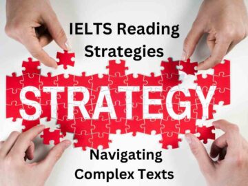 IELTS Reading Strategies: Navigating Complex Texts