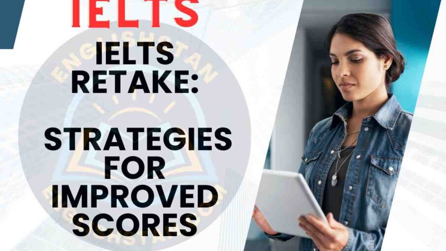 IELTS Retake: Strategies for Improved Scores