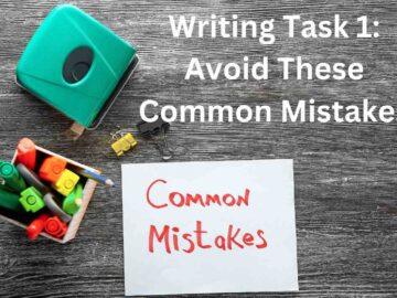 Writing Task 1: Avoid These Common Mistakes