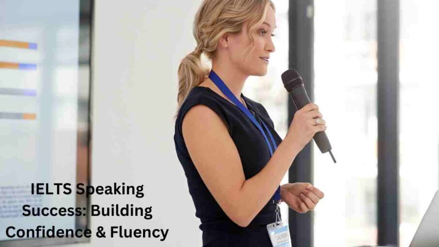 IELTS Speaking Success: Building Confidence & Fluency