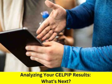 Analyzing Your CELPIP Results: What's Next?