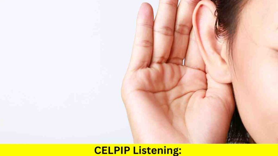 CELPIP Listening: Last Minute Review & Recap