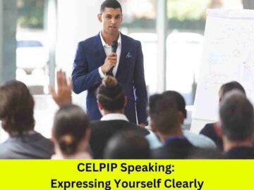 CELPIP Speaking: Expressing Yourself Clearly