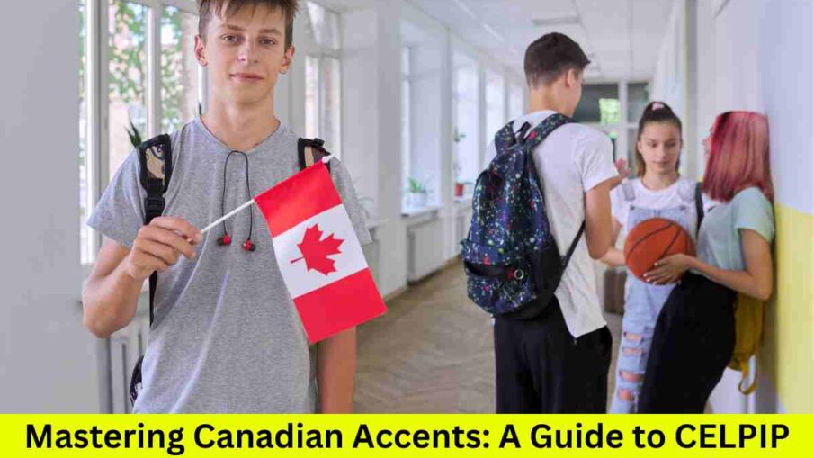 Mastering Canadian Accents: A Guide to CELPIP Listening